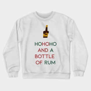 HoHoHo and a Bottle of Rum Crewneck Sweatshirt